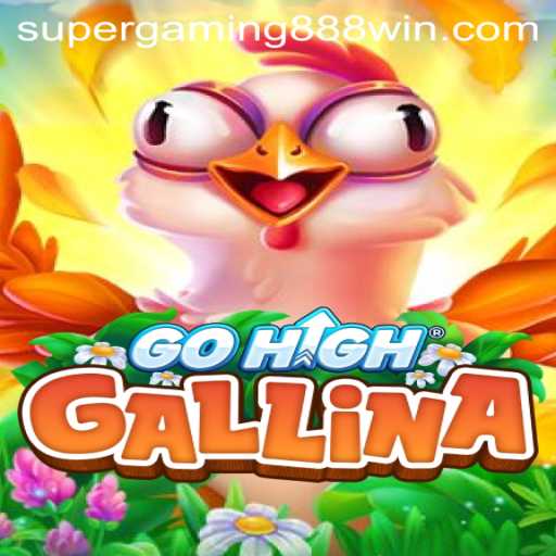 Discover the Thrilling World of GoHighGallina: A Game Revolutionized by SUPERGAMING888