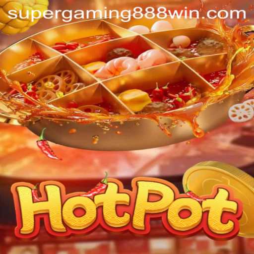 Hotpot: A Detailed Exploration of the Game Trends with SUPERGAMING888