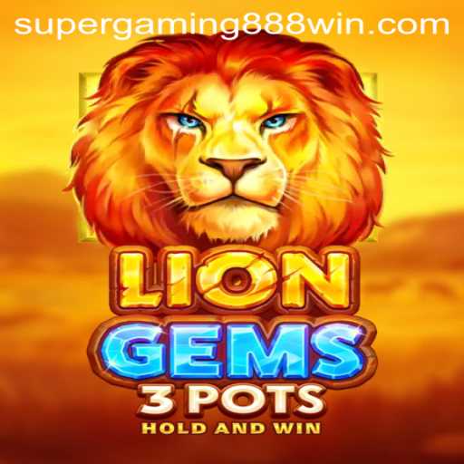 Explore the Enchanting World of LionGems3pots with SUPERGAMING888